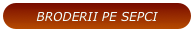 BRODERII PE SEPCI