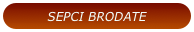 SEPCI BRODATE
